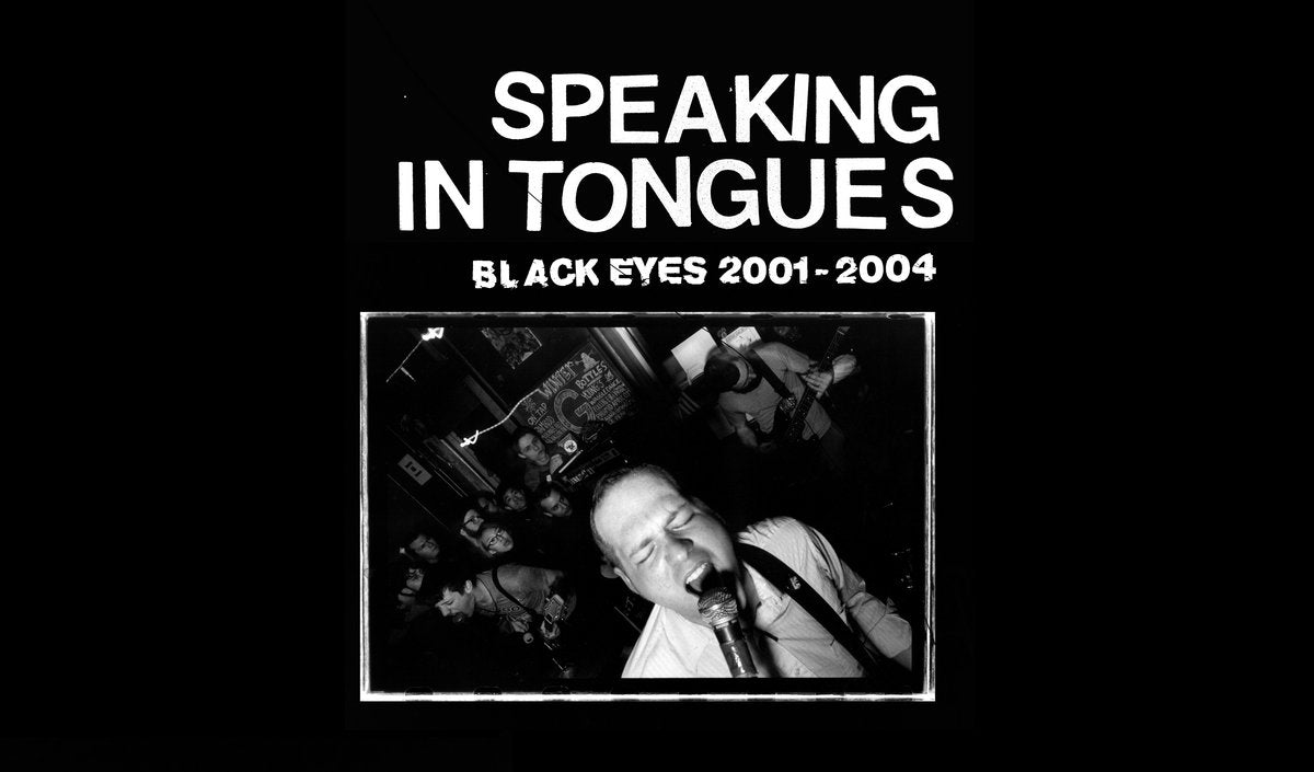 Speaking In Tongues: Black Eyes 2001 - 2004 Magazine