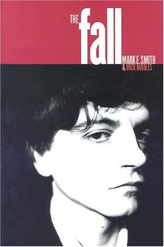 Mark E. Smith & Mick Middles - The Fall (Updated)
