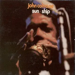 John Coltrane - Sun Ship LP