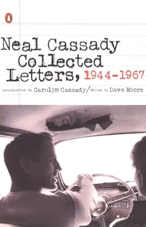 Neal Cassady - Collected Letters, 1944-1967