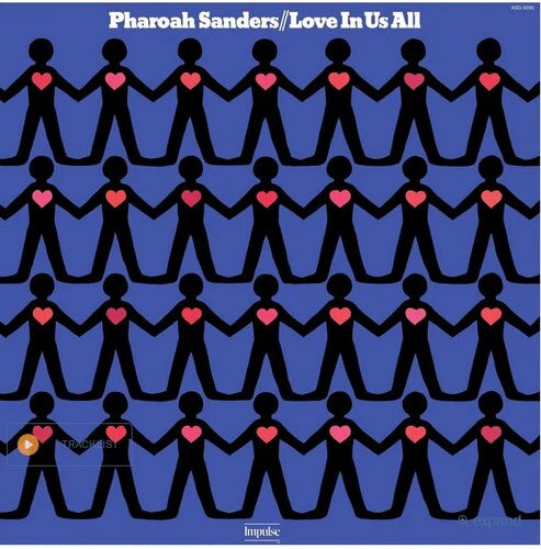 Pharoah Sanders - Love In Us All LP