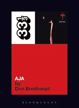 Don Breithaupt - Steely Dan Aja 33 1/3 Book
