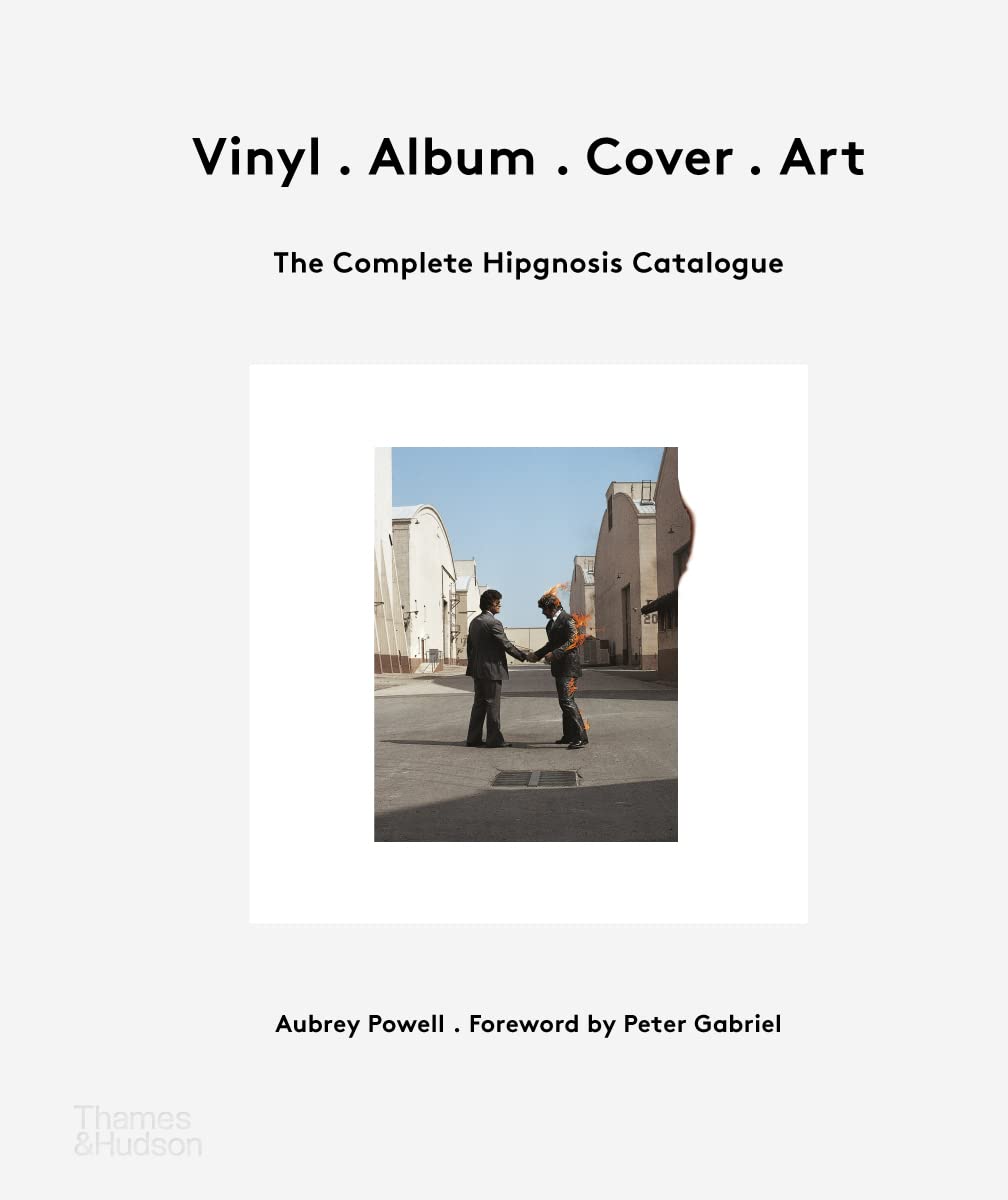 Aubrey Powell - Vinyl Album Cover Art: The Complete Hipgnosis Catalogue