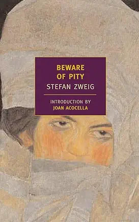 Stefan Zweig - Beware Of Pity