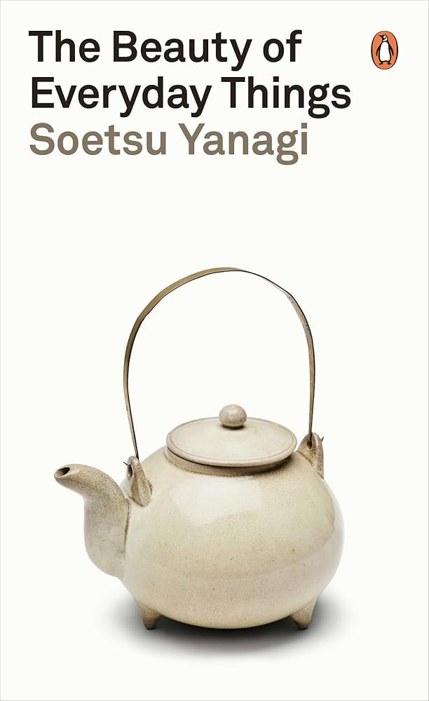 Soetsu Yanagi - Beauty Of Everyday Things