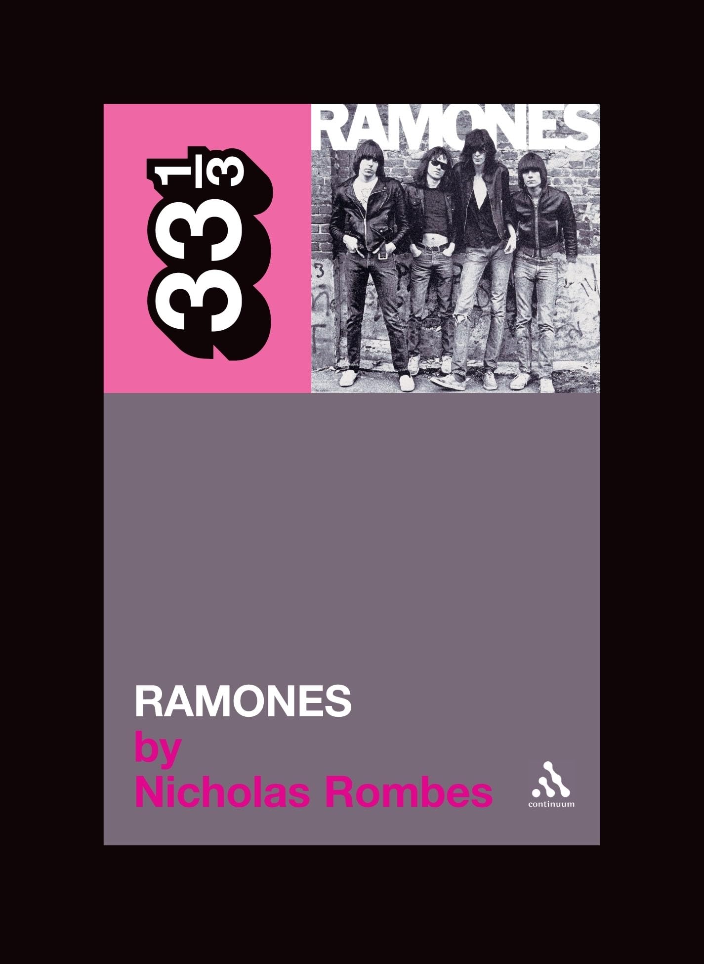 Nicholas Rombes - Ramones Ramones 33 1/3 Book