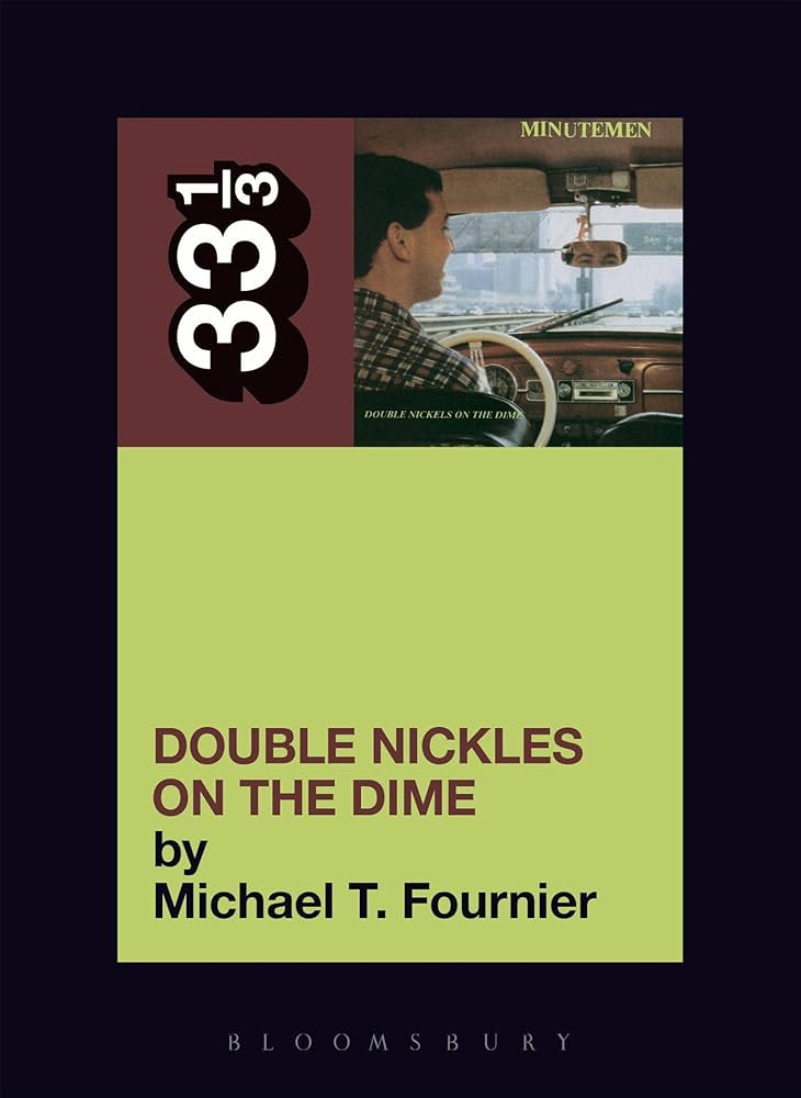 Michael T. Fournier - Minutemen Double Nickels On The Dime 33 1/3 Book