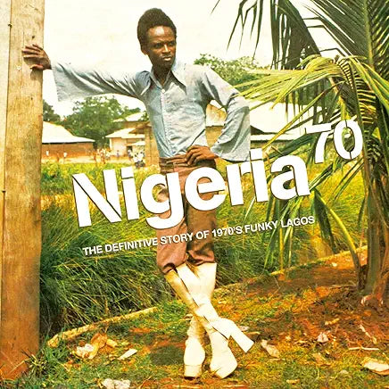 Various Artists - Nigeria 70: The Definitive History of 1970s Funky Lagos 3LP