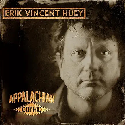 Erik Vincent Huey - Appalachian Gothic LP