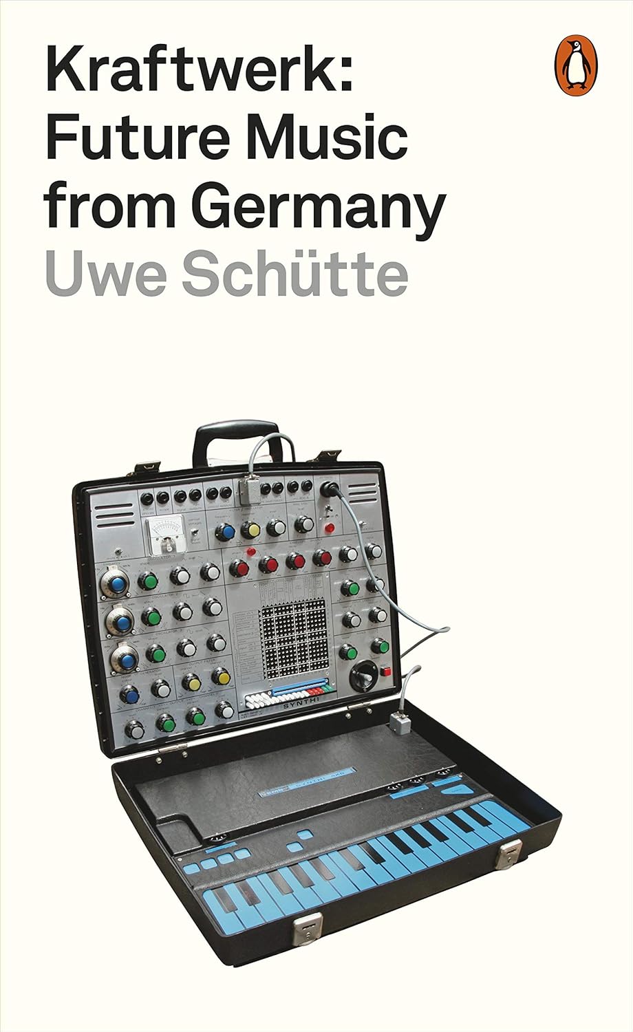 Uwe Schutte - Kraftwerk: Future Music from Germany