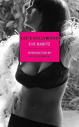 Eve Babitz - Eve's Hollywood
