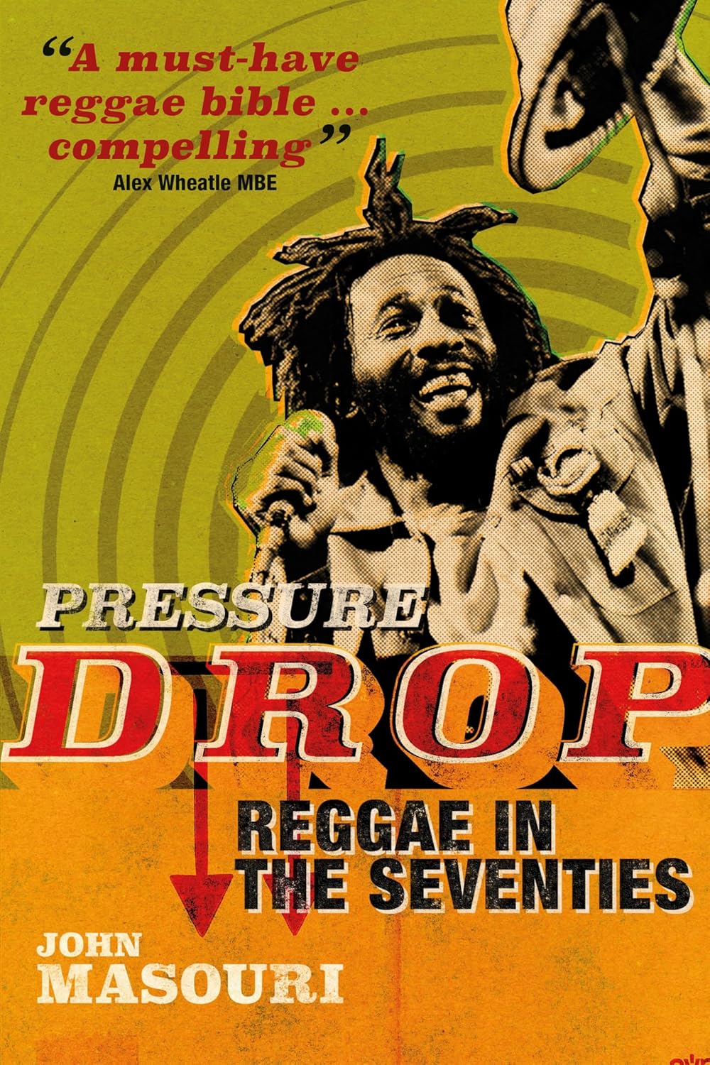 John Masouri - Pressure Drop: Reggae In The Seventies