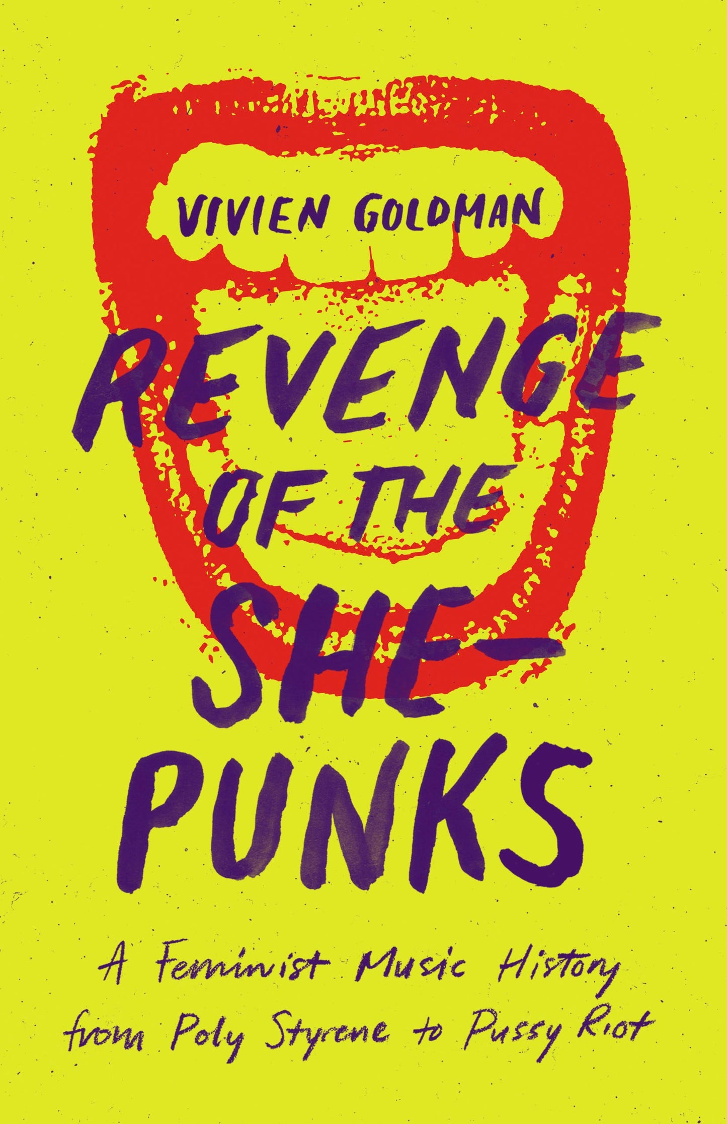 Vivien Goldman - Revenge Of The She-Punks