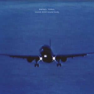 Rafael Toral - Sound Mind Sound Body 2LP