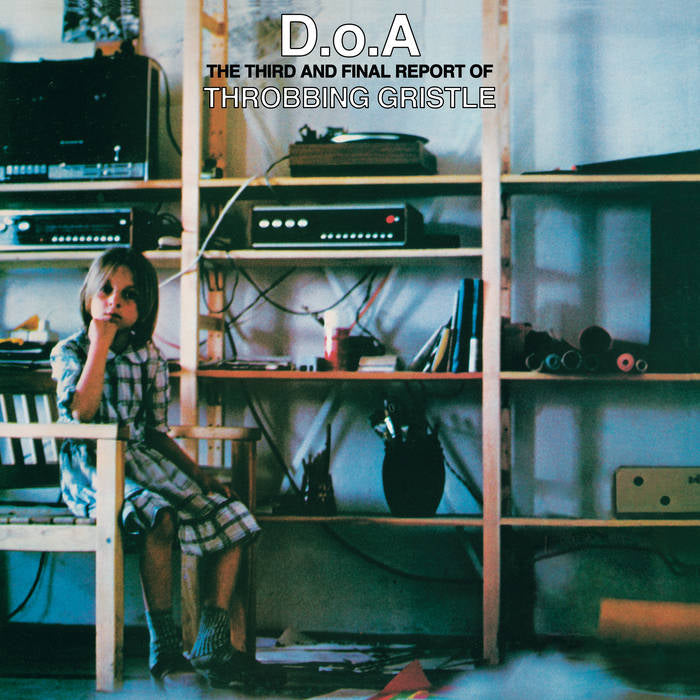 Throbbing Gristle - D.O.A. The Third And Final Report of Throbbing Gristle LP