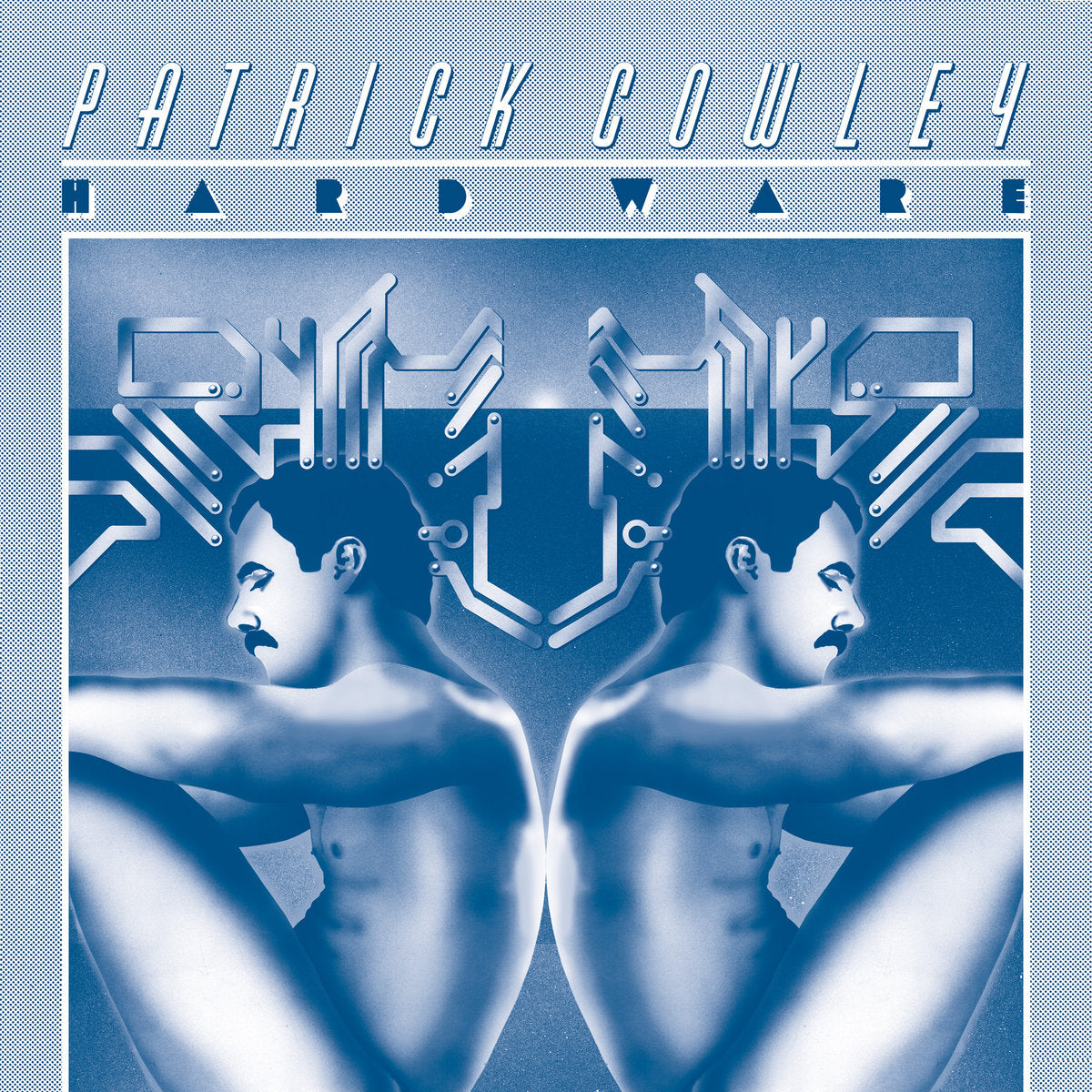 Patrick Cowley - Hard Ware 2LP