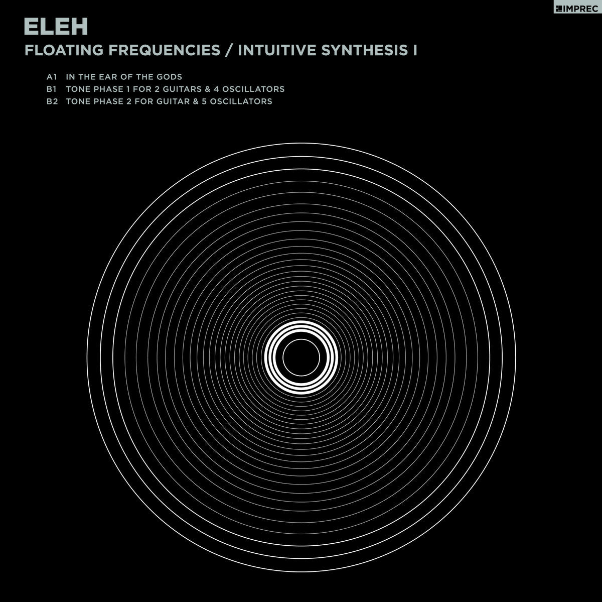 Eleh - Floating Frequencies / Intuitive Synthesis I LP