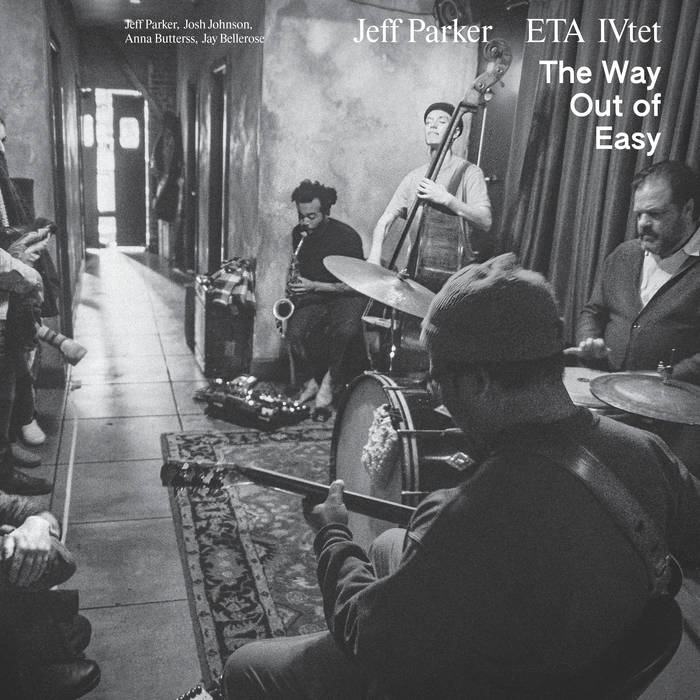 Jeff Parker ETA IVtet - The Way Out Of Easy 2LP