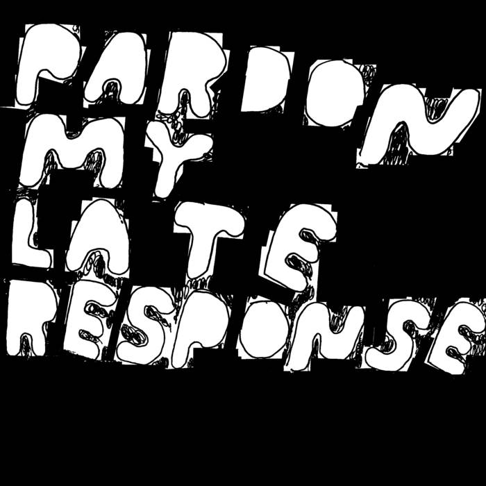 Joe Davies - Pardon My Late Response 12"