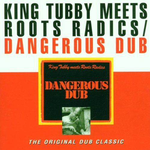 King Tubby Meets Roots Radics - Dangerous Dub LP