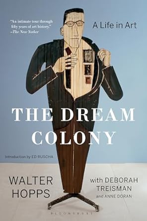 Walter Hopps w/ Deborah Treisman & Anne Doran - The Dream Colony: A Life In Art
