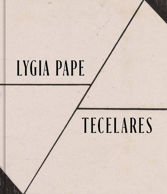 Mark Pascale - Lygia Pape: Tecelares