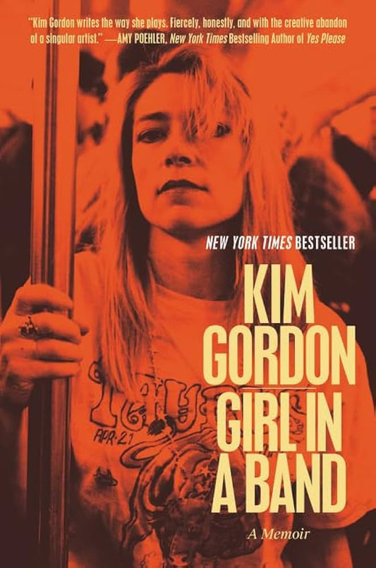 Kim Gordon - Girl In A Band Book