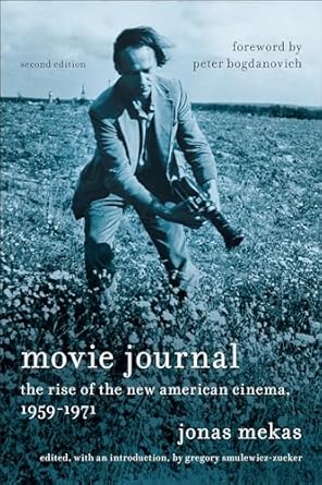 Jonas Mekas - Movie Journal: The Rise Of The New American Cinema, 1959-1971