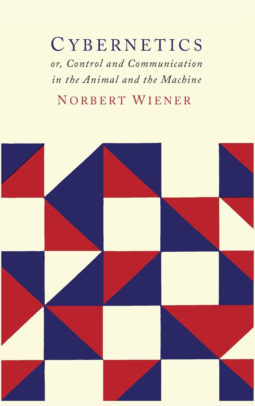 Norbert Weiner - Cybernetics