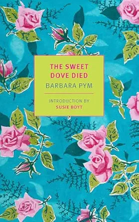 Barbara Pym - The Sweet Dove Died