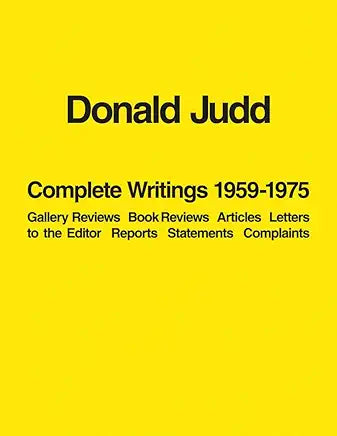 Donald Judd - Complete Writings 1959–1975