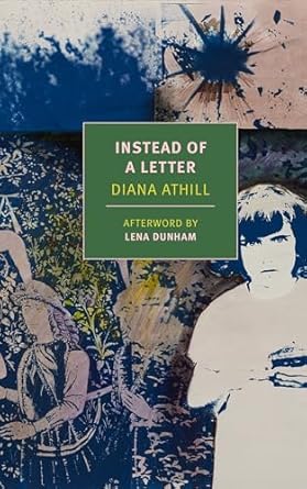 Diana Athill - Instead Of A Letter