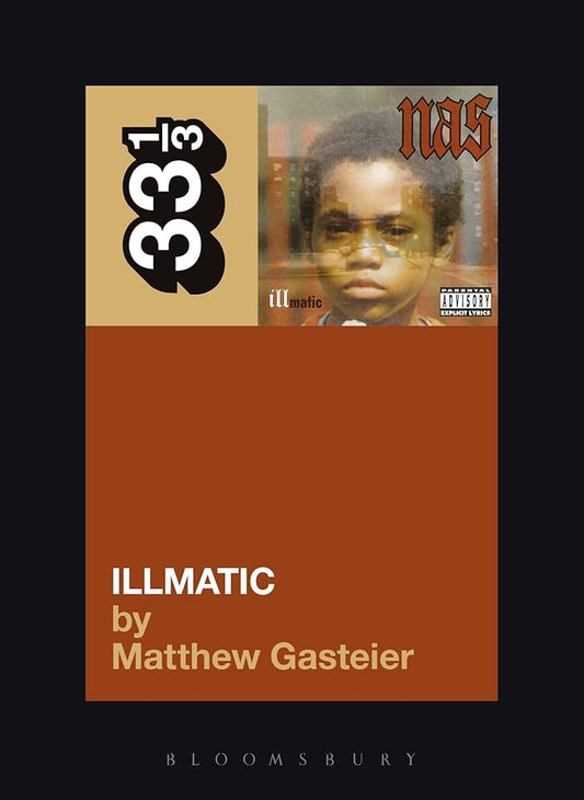 Matthew Gasteier - Nas Illmatic 33 1/3 Book