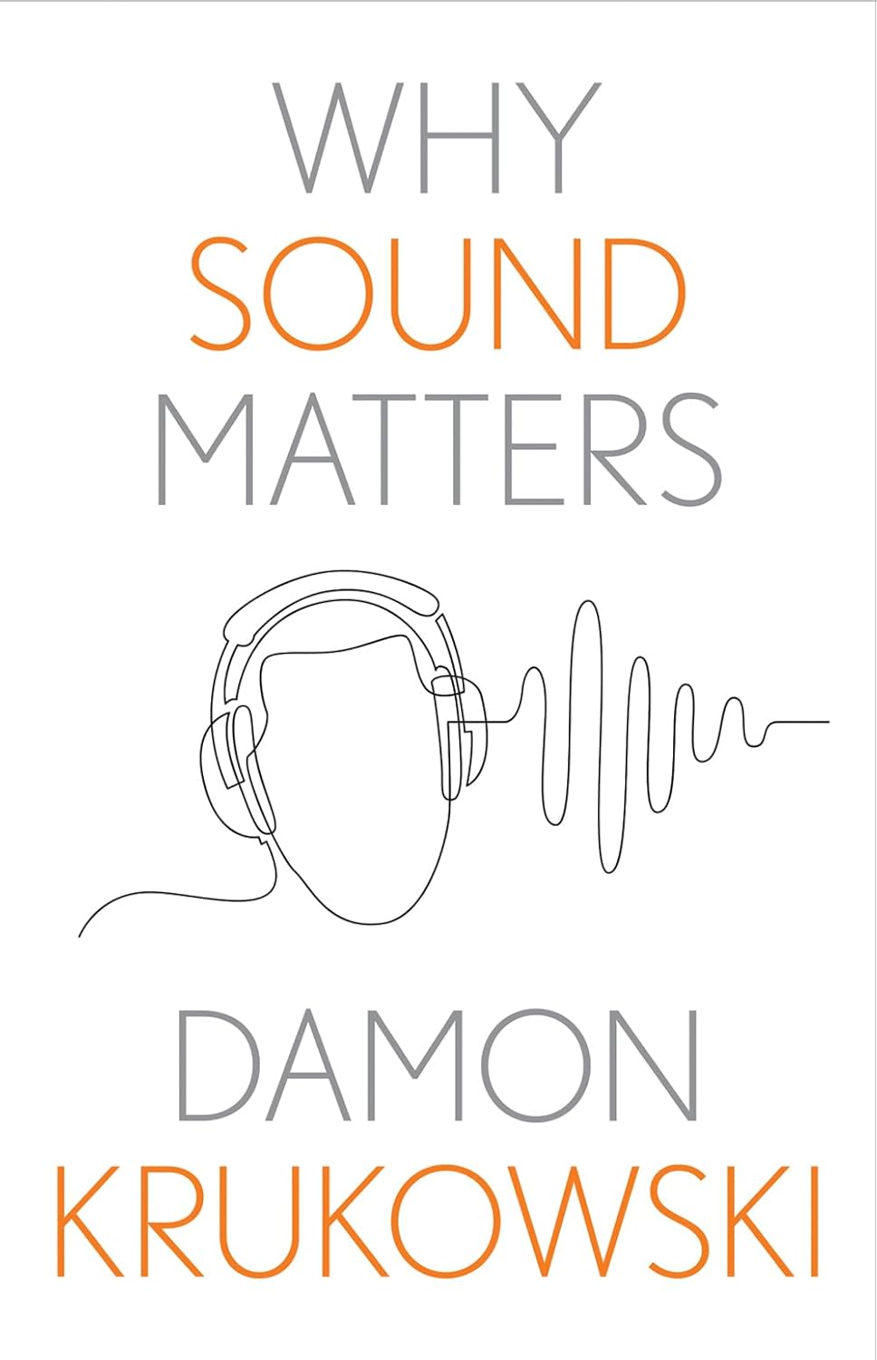 Damon Krukowski - Why Sound Matters