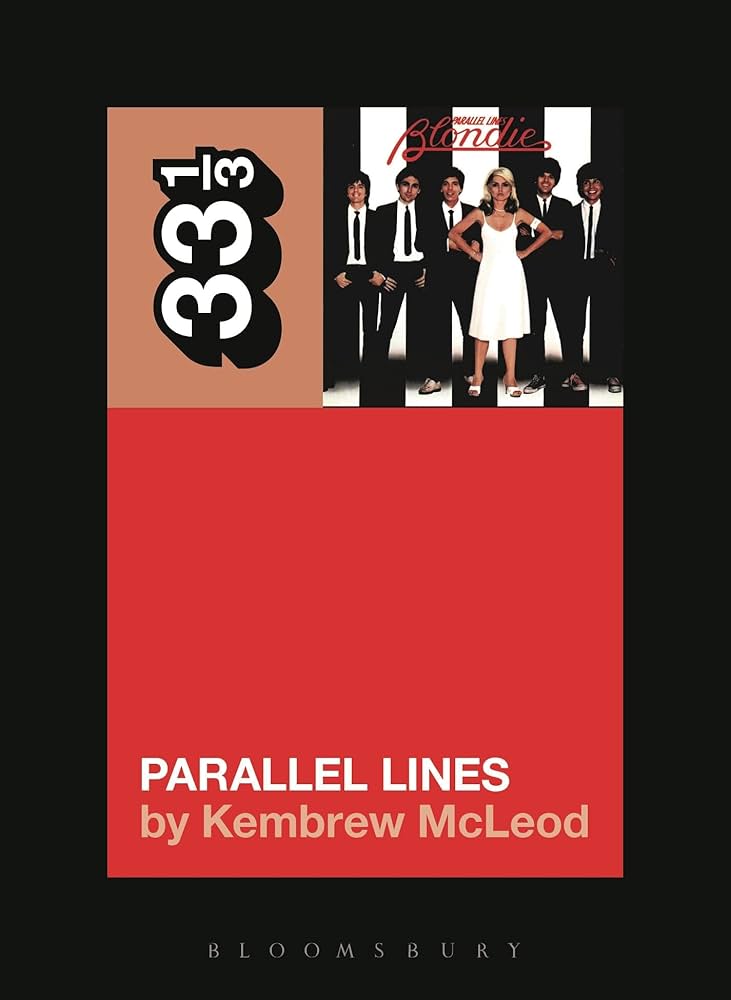 Kembrew McLeod - Blondie Parallel Lines 33.3 Book