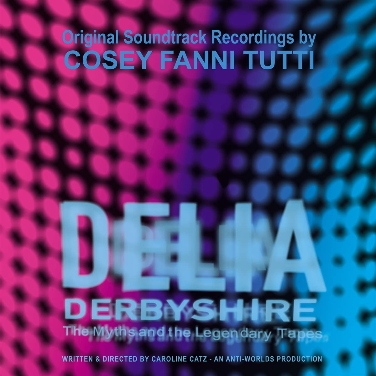 Cosey Fanni Tutti - Delia Derbyshire: The Myths and the Legendary Tapes OST Recordings LP