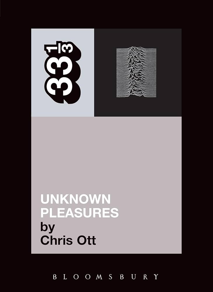 Chris Ott - Joy Division Unknown Pleasures 33 1/3 Book