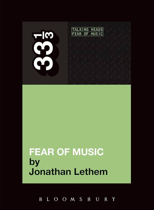 Jonathan Lethem - Talking Heads Fear Of Music 33 1/3 Book
