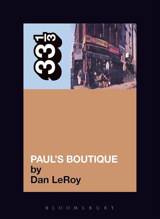 Dan LeRoy - Beastie Boys Paul's Boutique 33 1/3 Book