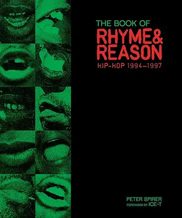 The Book of Rhyme & Reason: Hip-Hop 1994–1997: Photographs by Peter Spirer