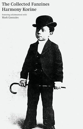 Harmony Korine w/ Mark Gonzales - The Collected Fanzines