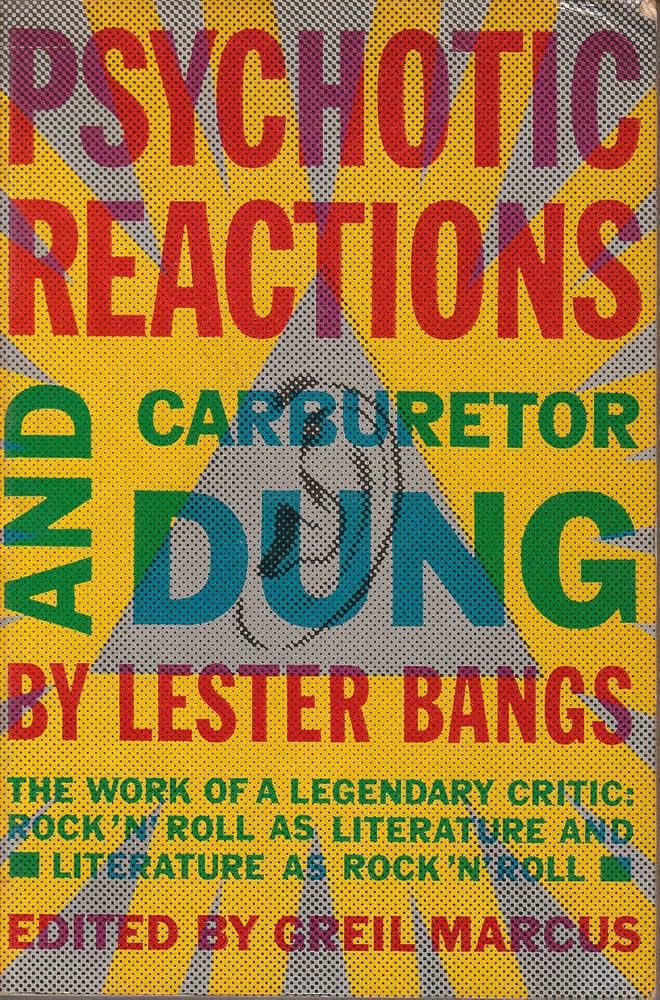 Lester Bangs - Psychotic Reactions And Carburetor Dung