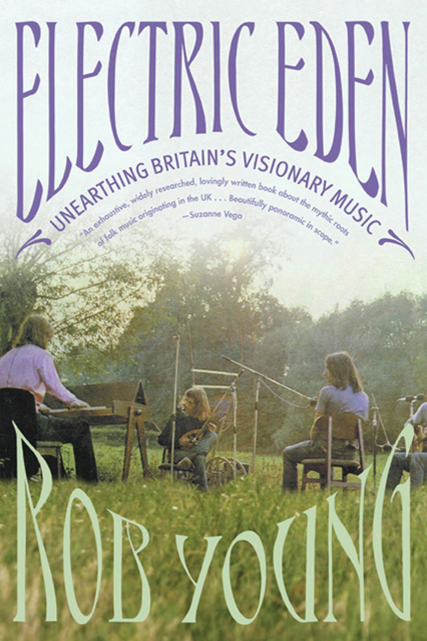 Rob Young - Electric Eden: Unearthing Britain's Visionary Underground