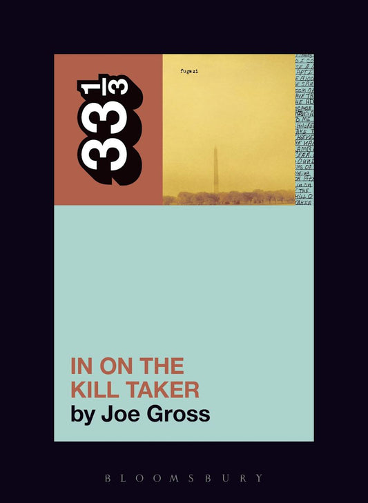 Joe Gross - Fugazi In On The Kill Taker LP