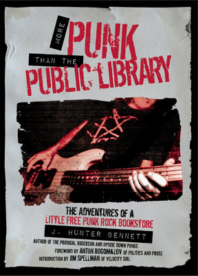 J. Hunter Bennett - More Punk Than The Public Library