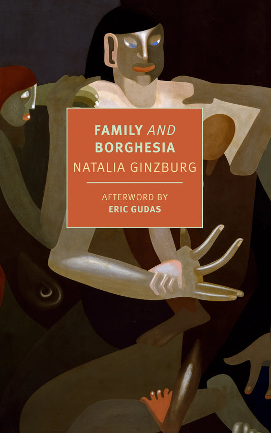 Natalia Ginzburg - Family And Borghesia