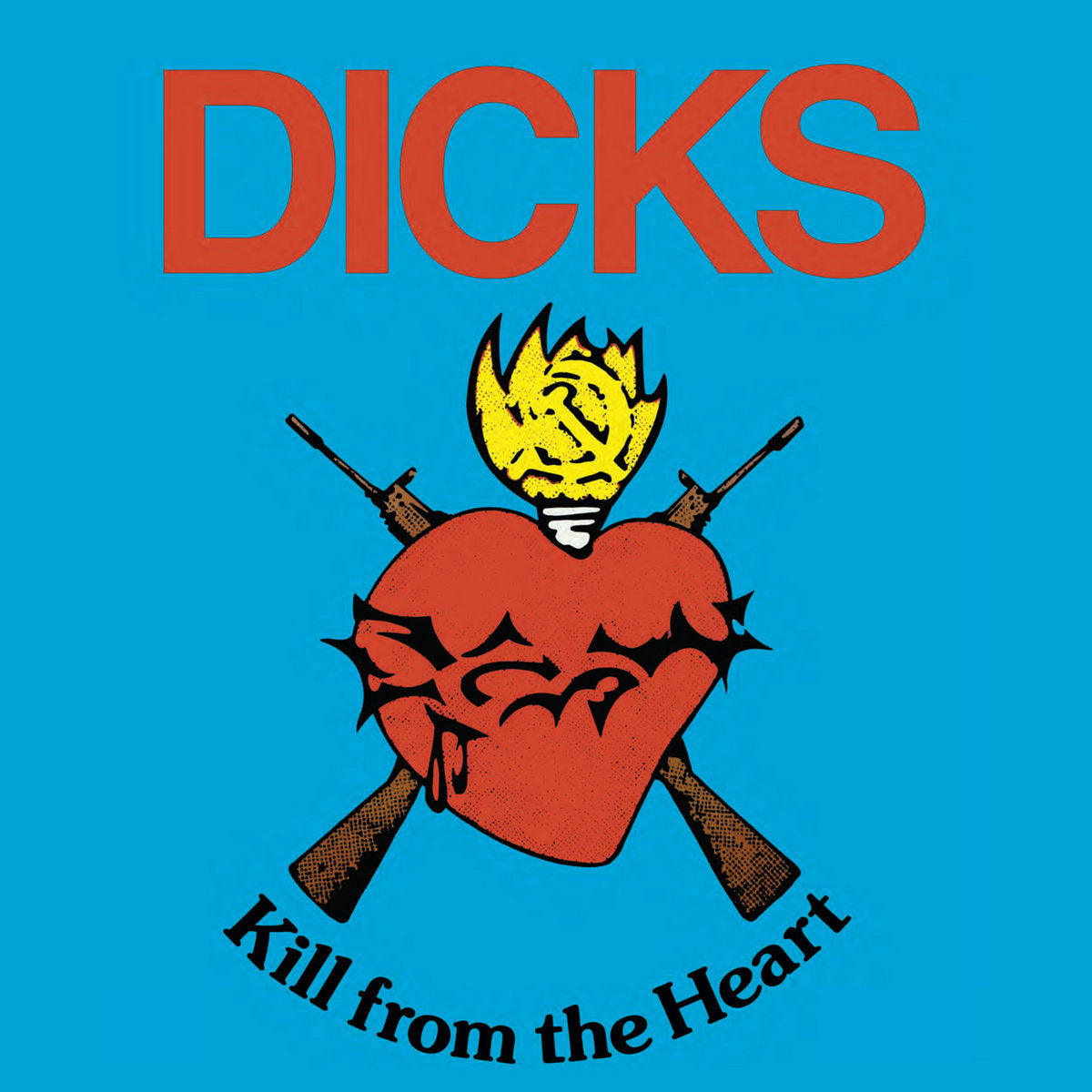 Dicks - Kill From The Heart LP