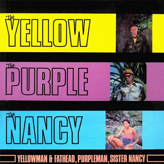 Yellowman & Fathead, Purpleman, Sister Nancy - The Yellow The Purple The Nancy LP