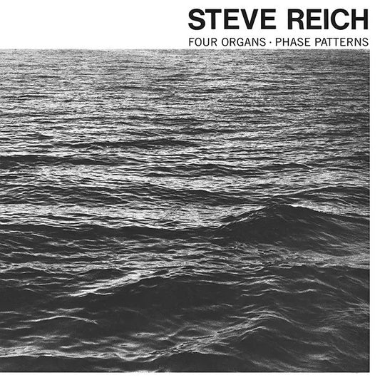 Steve Reich - Four Organs / Phase LP