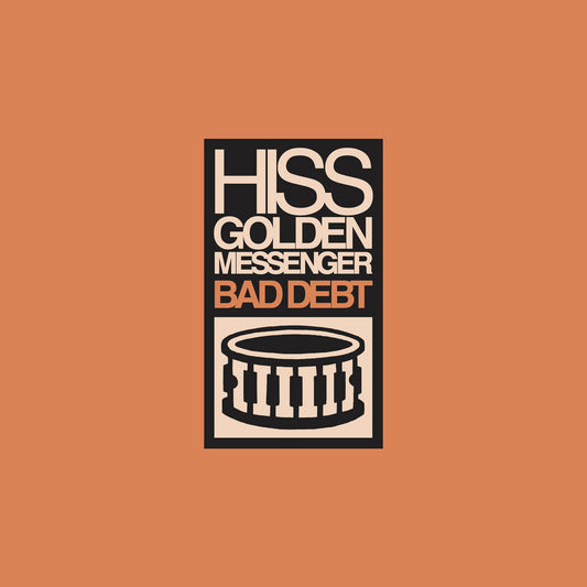 Hiss Golden Messenger - Bad Debt LP